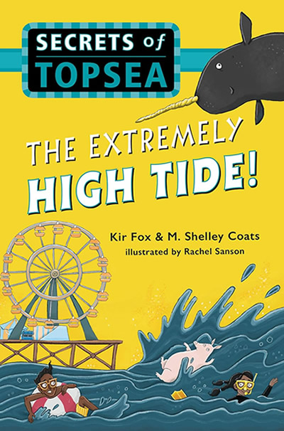 The Extremely High Tide! (Secrets of Topsea Book 2) by author Michelle Schusterman