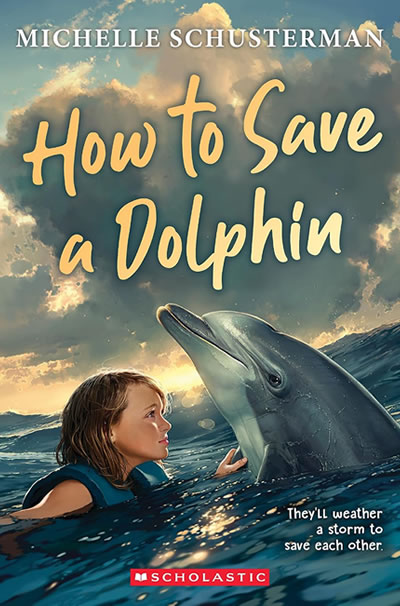 How to Save a Dolphin by author Michelle Schusterman